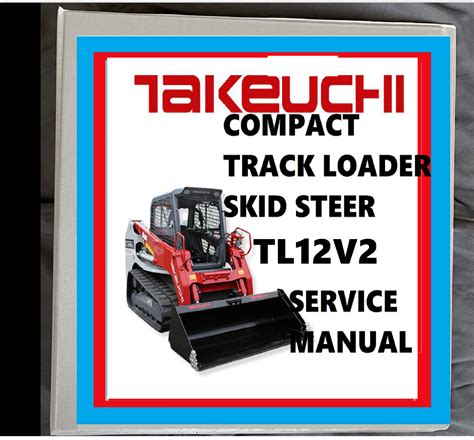 takeuchi tl12 v2 skid steer|takeuchi tl12v2 manual.